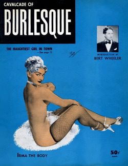 Irma The Body appears on the cover of the March &lsquo;54 issue of ‘Cavalcade Or Burlesque’ (Vol.3 - No.2) magazine..
