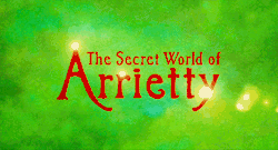 herardentwish:  The Secret World of Arrietty - Studio Ghibli 