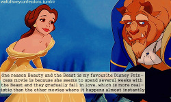 medacris:  waltdisneyconfessions:  ‘One reason Beauty and the Beast is my favourite Disney Princess movie is because she seems to spend several weeks with the Beast and they gradually fall in love, which is more realistic than the other movies where