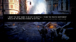 falloutconfessions:  “I want the next game to be set in Seattle. I think the Pacific Northwest would be an amazing change in setting.” img http://falloutconfessions.tumblr.com/  I think Seattle, or any place north really, would be pretty cool. Although