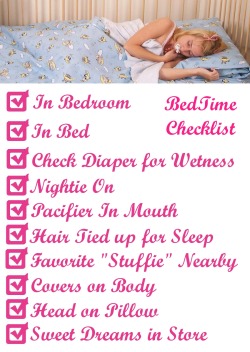 char-char-mander:  zorrodaddy:   The BedTime CheckList When Daddy is away, it can sometimes become overwhelming for a BabyGirl to keep up the schedule by herself. But with a few lists to guide her way, this BabyGirl will make it through all right until