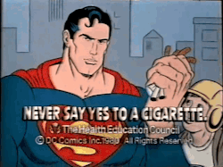 prettyboyflacko91:  Superman knows best so say no to cigarettes and drugs 