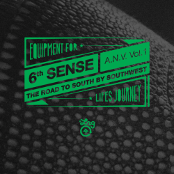 6th Sense – The Road to South by Southwest – A.N.V. Volume 1