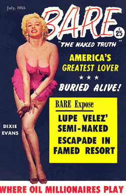  Dixie Evans Gracing the cover to the July 1955 issue of ‘BARE’, a popular men’s pocket digest.. 