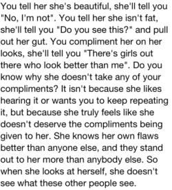 some guys are just like, &ldquo;take the fucking compliment&rdquo;, but if you dont believe it, it means nothing.