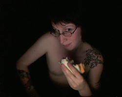 Topless dyke sandwich party for one in complete darkness at 4:15 AM. I&rsquo;ve got my priorities straight.