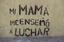 sociologique:  Mi mamá me enseñó a luchar.My mother taught me how to fight. (via suzy-x)