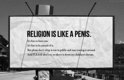Kurwa, najlepszy billboard świata. Pomijając, że religia tak z grubsza chujowa cokolwiek jest. 