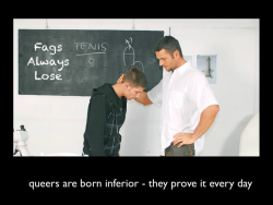 inferrior-faggot:  best lesson for us to learn…  fags always lose….  STRAIGHT MEN make &amp; can change the rules whenever THEY want without notice or consent of the fag… 