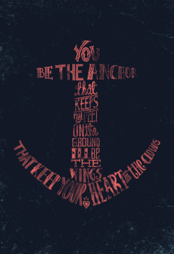 micki-argo:  “Be the anchor that keeps my feet on the ground and ill be the wings that keep your heart on in the clouds.” 