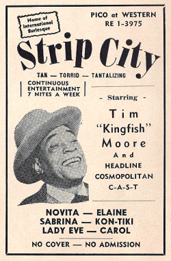 A 50’s-era promotional handbill for the ‘Strip City’ nightclub in Los Angeles.. Featuring popular Burly-Q comedian/emcee: Tim &ldquo;Kingfish&rdquo; Moore; and a cast of 6 exotic dancers, including: Novita..
