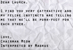 firemessagetheshadowhunters:  firemessagetheshadowhunters:  Magnus ships Chairman Meow and Church hard.  #You have to reblog this if you ship Church with Chairman Meow. #It’s an official fucking ship guys. 