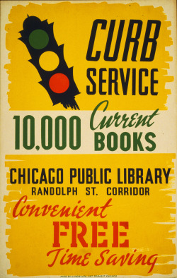 chicagopubliclibrary:  Curb Service at the Chicago Public Library  Great old poster touting the curbside service available at the Chicago Public Library featuring 10,000 current books.  