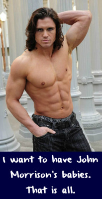 wwewrestlingsexconfessions:  I want to have John Morrison’s babies. That is all. 