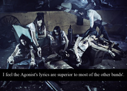 femmemetalconfessions:   I feel the Agonist’s lyrics are superior to most of the other bands’.  