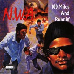 BACK IN THE DAY |7/14/90| N.W.A. releases the EP, 100 Miles and Runnin&rsquo;, on Ruthless Records.