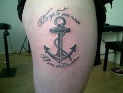 fuckyeahtattoos:  letgo-and-moveon: The anchor has the lyrics “It’s up to you now, If you sink or swim” around it, which are from the Great Big Sea song ‘Ordinary Day.’  Everything about this tattoo reminds me of my home, and the Maritimes.