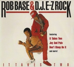 BACK IN THE DAY |8/9/88| Rob Base And DJ E-Z Rock release their platinum selling debut album, It Takes Two, on Profile Records.