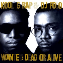 BACK IN THE DAY |8/13/90| Kool G. Rap &amp; DJ Polo release their second album, Wanted: Dead Or Alive, on Cold Chillin’ Records.