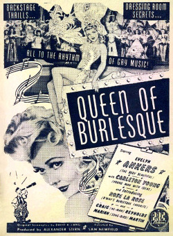 Small window poster for the 1946 movie entitled: &ldquo;Queen of Burlesque&rdquo;.. Rose la Rose played: &ldquo;Blossom Terrain&rdquo;, a burlesque dancer trying to reclaim her headliner status.. Image courtesy of the Janelle Smith collection..