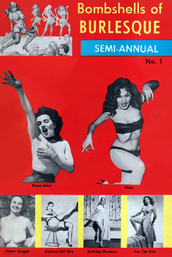 burleskateer: Blaze Starr and Naja Karamuru (among others) are featured on the cover of ‘Bombshells Of BURLESQUE’ – Semi-Annual  #1 magazine; as published in 1956..  