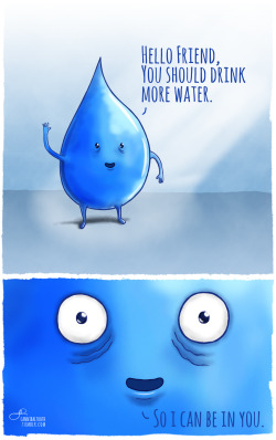 spliffminded:  thedreadpiratejames:  Always reblog creepy water drop  healthy reminder! 