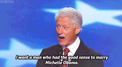 thoseofwitandlearning:  melanieisawizard:  dearsadie:  team-joebama:  thehaikyuu: Bill Clinton in nominating Barack Obama  Bill Clinton flirting with Michelle Obama and also Barack Obama  damnit Bill we can’t take you anywhere  #bill clinton is actually