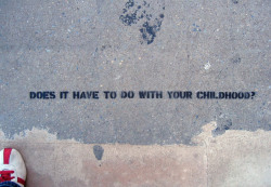 likeafieldmouse:  Candy Chang - Sidewalk Psychiatry (2008) Inspired by pensive pedestrians and the therapeutic benefits of walking, Sidewalk Psychiatry encourages self-evaluation by posing critical questions stenciled along NYC streets. 