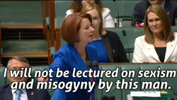 radfemale:  fuckyeah-nerdery:  That last gif, though.   I KNOW capitalism and politicians are all pieces of shit, I get it, but this is a really important part of Australia’s political history because a woman in power just unapologetically slayed a