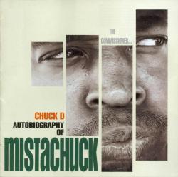 BACK IN THE DAY |10/22/96| Chuck D releases his solo debut, Autobiography Of Mistachuck, on Mercury Records.