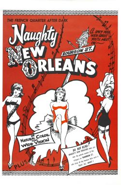 exploitingexploitation: A variety of theatrical posters for the 1954 film: ‘Naughty NEW ORLEANS’; directed by Sidney Baldwin.. The movie featured genuine Bourbon Street strippers Alouette LeBlanc and Stormy in cameo roles..
