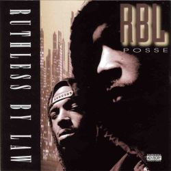 BACK IN THE DAY |10/25/94| RBL Posse released their second album, Ruthless By Law, on In-a-Minute Records.