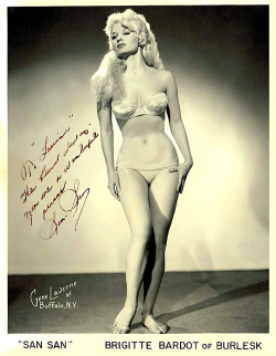        San San    (aka. Frankie Parham) Vintage promo photo personalized to the mother of Burlesque emcee/entertainer, Bucky Conrad: “To Louise — The Best always. You are a wonderful person — San San ”..       