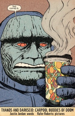 jthenr-comics-vault:  Darkseid and Thanos: Carpool Buddies Of DoomBy Justin Jordan (Words) and Rafer Roberts (Art)  You can also check out Rafer Robert’s website here. 
