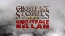 Ghostface Stories With Ghostface Killah