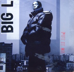 BACK IN THE DAY |11/13/94| Big L released the first single, Put It On, from his debut album, Lifestylez ov da Poor &amp; Dangerous. 