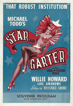Cover design to the 1944 Souvenir Program for Michael Todd’s ‘STAR And GARTER’ burlesque show, which opened 2 years earlier at the &lsquo;Music Box Theatre&rsquo; in New York City..