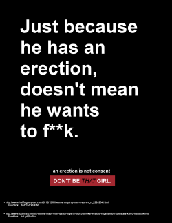 cognitivedissonance:  hakuna-mituna:  dreamsofkittens:  abbysucks:  mundanematt:  The swinging pendulum of sexism arrives! Ladies, Men can get raped too. Remember that.  Just to put some perspective in this for those people who may be confused at how